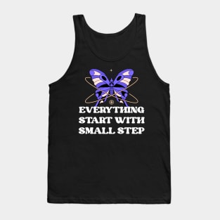 Everything start with small step Tank Top